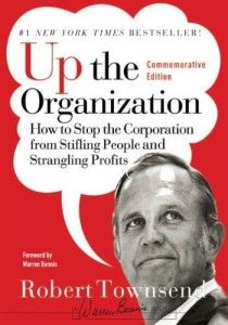 The best books on The Future of Advertising - Up The Organization by Robert Townsend