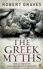 The best books on Greek Myths and Mythology - The Greek Myths by Robert Graves The best books on Greek Myths and Mythology - The Greek Myths by Robert Graves