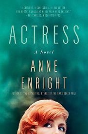 Actress: A Novel by Anne Enright Actress: A Novel by Anne Enright