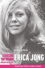 The best books on Women in Society - Seducing the Demon by Erica Jong
