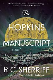 The Hopkins Manuscript by R.C. Sherriff The Hopkins Manuscript by R.C. Sherriff