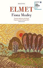 Elmet by Fiona Mozley Elmet by Fiona Mozley