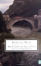 Unusual Histories - Black Lamb and Grey Falcon by Rebecca West Unusual Histories - Black Lamb and Grey Falcon by Rebecca West