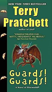 Guards! Guards! by Terry Pratchett Guards! Guards! by Terry Pratchett