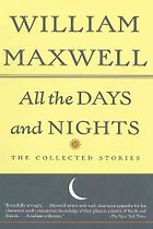 The best books on Family Stories - All the Days and Nights by William Maxwell