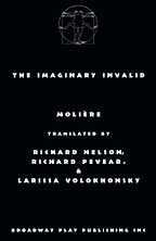 The best books on Hypochondria - The Imaginary Invalid by Molière, translated by Richard Pevear, Larissa Volokhonksy & Richard Nelson The best books on Hypochondria - The Imaginary Invalid by Molière, translated by Richard Pevear, Larissa Volokhonksy & Richard Nelson