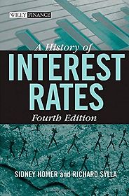 The best books on Investment - A History of Interest Rates by Richard Sylla & Sidney Homer The best books on Investment - A History of Interest Rates by Richard Sylla & Sidney Homer