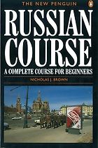 Learning Russian Books - The New Penguin Russian Course: A Complete Course for Beginners by Nicholas J. Brown