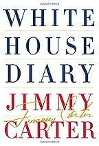 White House Diary by Jimmy Carter White House Diary by Jimmy Carter