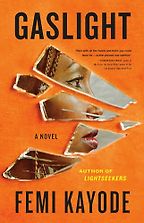 The Best Crime Novels of 2023 - Gaslight by Femi Kayode The Best Crime Novels of 2023 - Gaslight by Femi Kayode