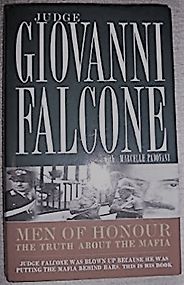 The Best Books on the Mafia - Men of Honour: the Truth about the Mafia by Judge Giovanni Falcone The Best Books on the Mafia - Men of Honour: the Truth about the Mafia by Judge Giovanni Falcone