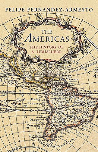 The Americas: A History of Two Continents by Felipe Fernández-Armesto