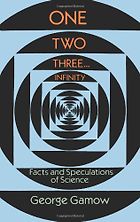 The best books on The Beauty of Maths - One, Two, Three…Infinity by George Gamow