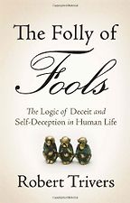 The best books on Trust and Modern Society - The Folly of Fools by Robert Trivers The best books on Trust and Modern Society - The Folly of Fools by Robert Trivers
