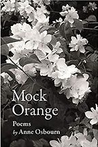 Mock Orange: Poems by Anne Osbourn Mock Orange: Poems by Anne Osbourn