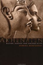 The best books on Ancient Egypt - Akhenaten by Dominic Montserrat