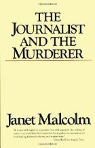 The best books on The Truth Behind the Headlines - The Journalist and the Murderer by Janet Malcolm