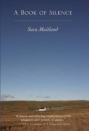 A Book of Silence by Sara Maitland A Book of Silence by Sara Maitland