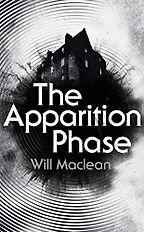 The Apparition Phase by Will Maclean