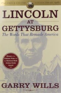 The best books on Abraham Lincoln - Lincoln at Gettysburg: The Words that Remade America by Garry Wills