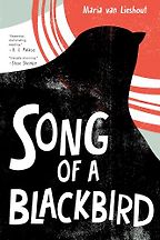 The Best Books for Teens and Young Adults of 2025 - Song of a Blackbird by Maria van Lieshout