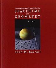 Spacetime and Geometry by Sean M Carroll Spacetime and Geometry by Sean M Carroll