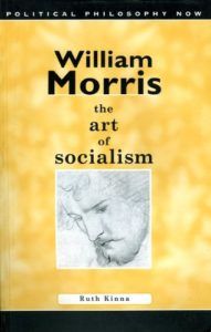 William Morris: The Art of Socialism by Ruth Kinna