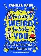Perfectly Weird, Perfectly You by Camilla Pang & Laurène Boglio (illustrator)