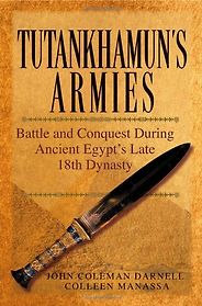 The best books on Ancient Egypt - Tutankhamun’s Armies by John Coleman Darnell and Colleen Manassa The best books on Ancient Egypt - Tutankhamun’s Armies by John Coleman Darnell and Colleen Manassa