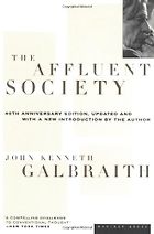 The best books on Utopia - The Affluent Society by John Kenneth Galbraith