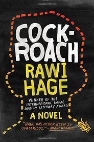 The best books on Misery in the Modern World - Cockroach by Rawi Hage The best books on Misery in the Modern World - Cockroach by Rawi Hage