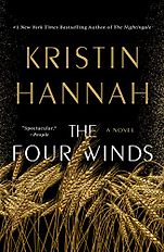 Kristin Hannah’s Books - The Four Winds by Kristin Hannah Kristin Hannah’s Books - The Four Winds by Kristin Hannah