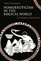 The best books on Same Sex Love in the Ancient World - Homoeroticism in the Biblical World: A Historical Perspective by Martti Nissinen