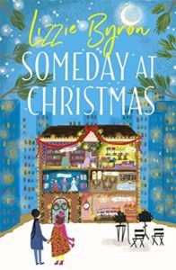 The Best Romantic Comedy Books: The 2021 Romantic Novelists’ Association Shortlist - Someday at Christmas by Lizzie Byron