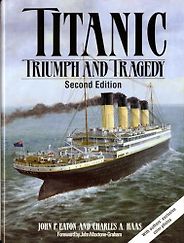 The best books on The Titanic - Titanic: Triumph and Tragedy by Charles A. Haas & John P. Eaton The best books on The Titanic - Titanic: Triumph and Tragedy by Charles A. Haas & John P. Eaton