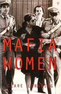 The Best Books on the Mafia - Mafia Women by Clare Longrigg