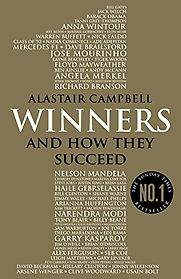 Winners: And How They Succeed by Alastair Campbell Winners: And How They Succeed by Alastair Campbell