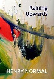 Raining Upwards by Henry Normal Raining Upwards by Henry Normal