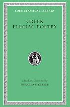 The best books on Same Sex Love in the Ancient World - Greek Elegiac Poetry: From the Seventh to the Fifth Centuries BC by Douglas E. Gerber & Theognis