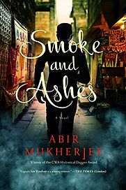 Smoke and Ashes by Abir Mukherjee Smoke and Ashes by Abir Mukherjee