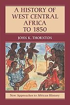 The best books on The History of Angola (pre-20th century) - A History of West Central Africa to 1850 by John Thornton The best books on The History of Angola (pre-20th century) - A History of West Central Africa to 1850 by John Thornton