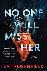 The Best Mystery Books of 2022 - No One Will Miss Her by Kat Rosenfield The Best Mystery Books of 2022 - No One Will Miss Her by Kat Rosenfield