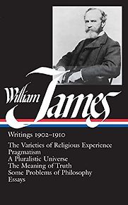 William James: Writings 1902–1910 by William James William James: Writings 1902–1910 by William James