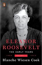 Eleanor Roosevelt: Volume One 1884-1933 by Blanche Wiesen Cook Eleanor Roosevelt: Volume One 1884-1933 by Blanche Wiesen Cook
