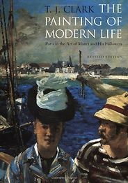 Andrew Graham-Dixon on His Favourite Art Books - The Painting of Modern Life: Paris in the Art of Manet and His Followers by T J Clark Andrew Graham-Dixon on His Favourite Art Books - The Painting of Modern Life: Paris in the Art of Manet and His Followers by T J Clark