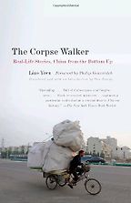 The best books on Life in China - The Corpse Walker by Liao Yiwu