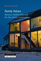 The best books on Neoliberalism - Family Values: Between Neoliberalism and the New Social Conservatism by Melinda Cooper The best books on Neoliberalism - Family Values: Between Neoliberalism and the New Social Conservatism by Melinda Cooper