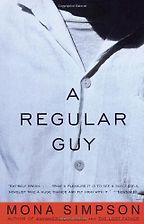 A Regular Guy by Mona Simpson A Regular Guy by Mona Simpson