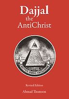 Dajjal the Anti Christ by Ahmad Thomson Dajjal the Anti Christ by Ahmad Thomson