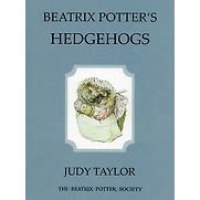 Beatrix Potter’s Hedgehogs by Judy Taylor Beatrix Potter’s Hedgehogs by Judy Taylor